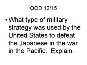 QOD 1215 What type of military strategy was