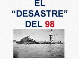 EL DESASTRE DEL 98 7 RESTAURACI BORBNICA Desprs