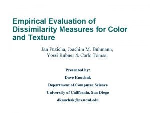 Empirical Evaluation of Dissimilarity Measures for Color and