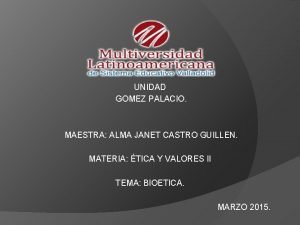 UNIDAD GOMEZ PALACIO MAESTRA ALMA JANET CASTRO GUILLEN