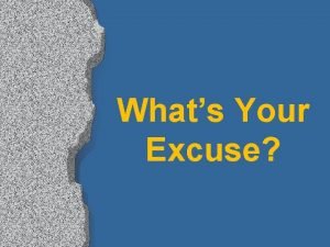 Excuses excuses are all that i hear