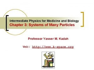 Intermediate Physics for Medicine and Biology Chapter 3