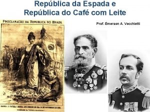 Repblica da Espada e Repblica do Caf com