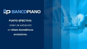 PUNTO EFECTIVO orden de extraccin en ttem biomtricos