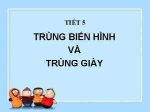 TIT 5 TRNG BIN HNH V TRNG GIY