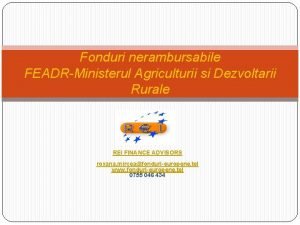 Fonduri nerambursabile FEADRMinisterul Agriculturii si Dezvoltarii Rurale REI