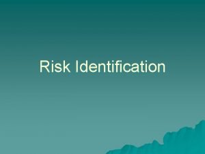 Physical inspection in risk identification