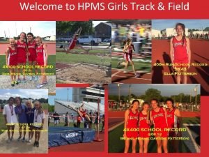 Welcome to HPMS Girls Track Field HPMS Girls