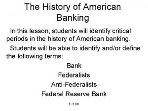 Lesson 2 the history of american banking and banking today