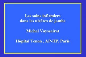 Les soins infirmiers dans les ulcres de jambe