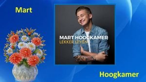 Mart Hoogkamer Het leven is een feest geniet