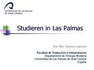 Studieren in Las Palmas Dra Da Florence Lojacono