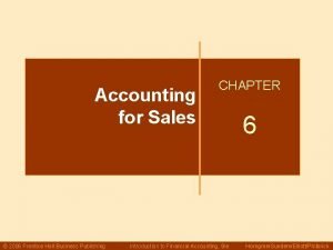 Accounting for Sales 2006 Prentice Hall Business Publishing