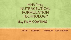 HHV 014 NUTRACEUTICAL FORMULATION TECHNOLOGY 8 4 FILM