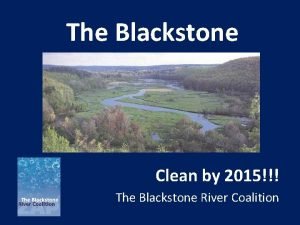 The Blackstone Clean by 2015 The Blackstone River