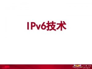 IPv 6 IPv 6 q IPv 4 10101100
