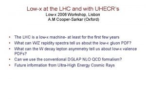 Lowx at the LHC and with UHECRs Lowx