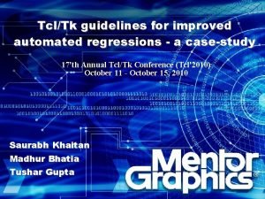TclTk guidelines for improved automated regressions a casestudy