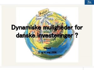 Dynamiske muligheder for danske investeringer Nssj 3 og