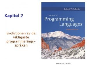 Kapitel 2 Evolutionen av de viktigaste programmeringssprken ISBN