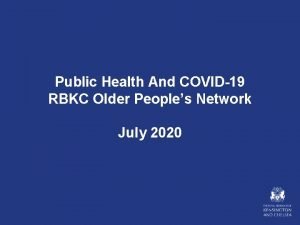 Public Health And COVID19 RBKC Older Peoples Network