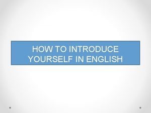 HOW TO INTRODUCE YOURSELF IN ENGLISH 1 Exchange