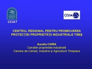 CCIAT CENTRUL REGIONAL PENTRU PROMOVAREA PROTECIEI PROPRIETII INDUSTRIALE