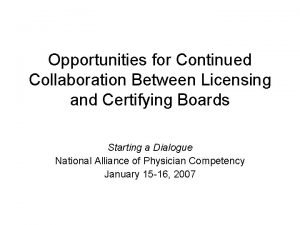 Opportunities for Continued Collaboration Between Licensing and Certifying