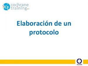 Elaboracin de un protocolo Pasos de una revisin