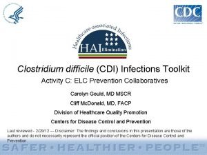 Clostridium difficile CDI Infections Toolkit Activity C ELC