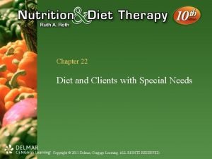 Chapter 22 Diet and Clients with Special Needs