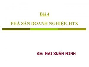 Bi 4 PH SN DOANH NGHIP HTX GV