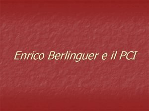 Enrico Berlinguer e il PCI Giovane dirigente n