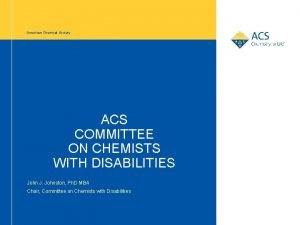 American Chemical Society ACS COMMITTEE ON CHEMISTS WITH