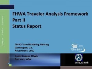 FHWA Traveler Analysis Framework Part II Status Report