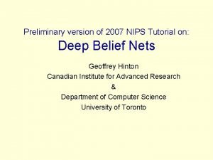 Preliminary version of 2007 NIPS Tutorial on Deep