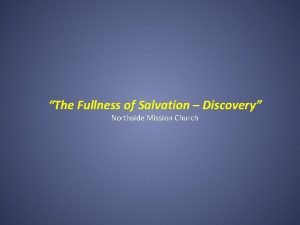 Fullness of salvation