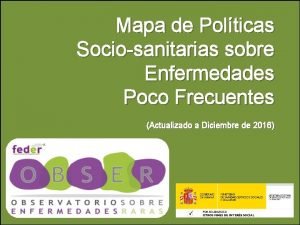 Mapa de Polticas Sociosanitarias sobre Enfermedades Poco Frecuentes