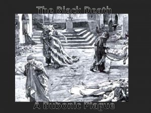 The Black Death A Bubonic Plague During 1348