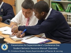 Presentation for Superintendents Conference Day Student Behavior Resource