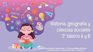 Historia geografa y ciencias sociales 2 bsico A