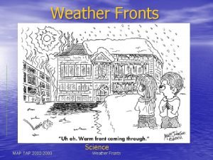 Weather Fronts MAP TAP 2002 2003 Science Weather