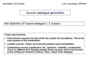 Jean Ballet CEA Saclay LAT consortium 290904 Source