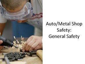 AutoMetal Shop Safety General Safety Eye Protection Safety