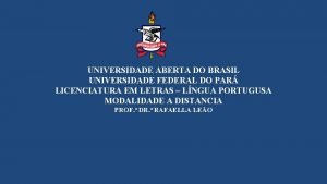 UNIVERSIDADE ABERTA DO BRASIL UNIVERSIDADE FEDERAL DO PAR