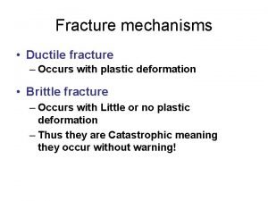 Ductile and brittle fracture
