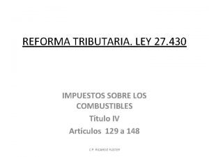 REFORMA TRIBUTARIA LEY 27 430 IMPUESTOS SOBRE LOS