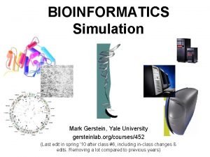 Mark Gerstein Yale University gersteinlab orgcourses452 Last edit