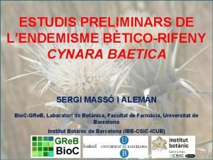 ESTUDIS PRELIMINARS DE LENDEMISME BTICORIFENY CYNARA BAETICA SERGI