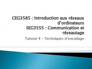 CEG 3585 Introduction aux rseaux dordinateurs SEG 3555